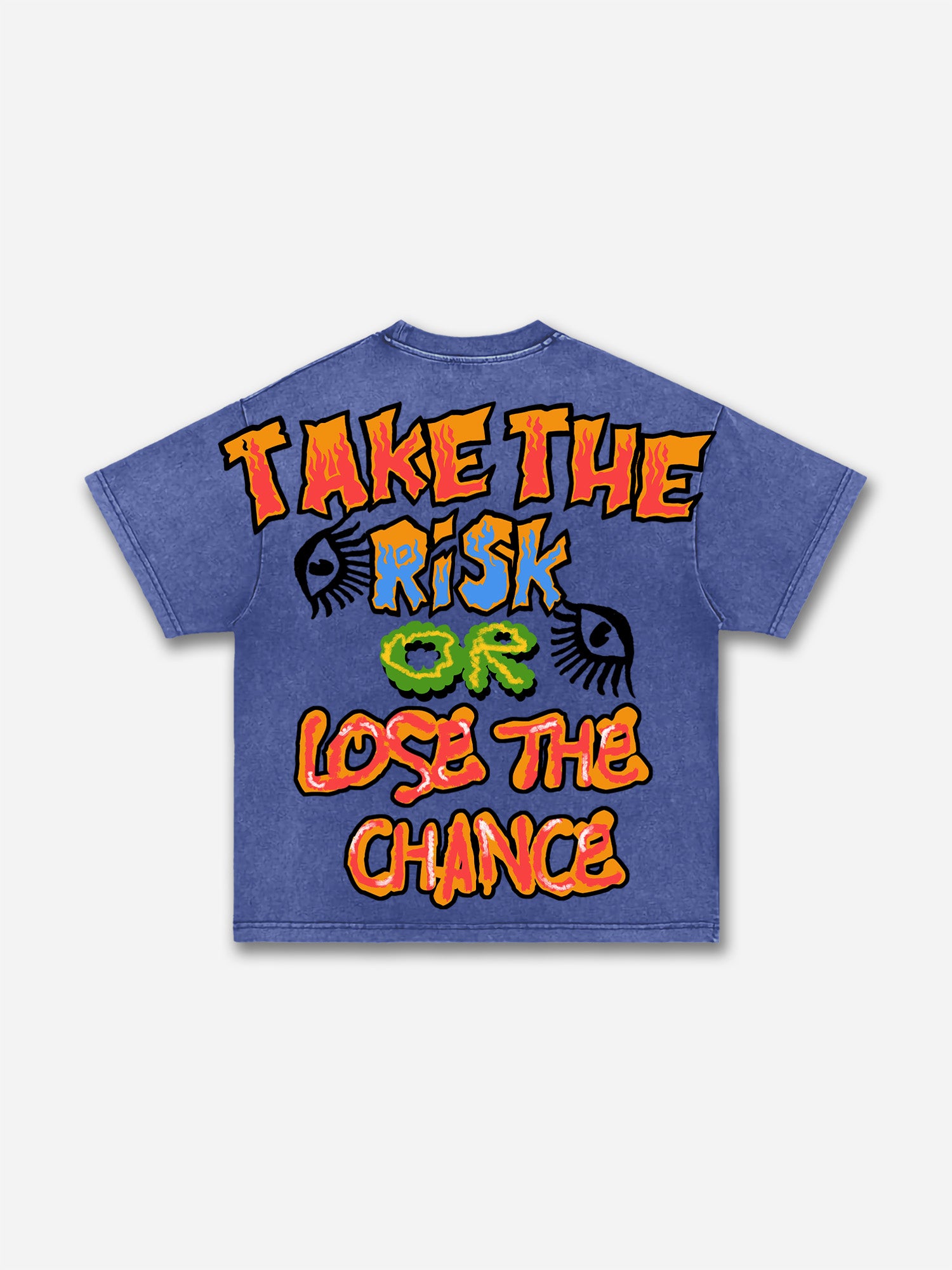 Take The Risk Or lose The Chance Graphic Acid Washed T-shirt