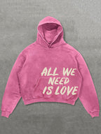 Vintage All We Need Is Love Graphic Design Washed Oversized Hoodie