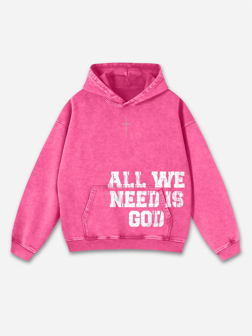 All We Need Is God Graphic Acid Washed Oversized Hoodie