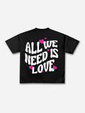 All We Need Is Love Graphic Cotton T-shirt