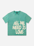 All We Need Is Love Print Graphic Acid Washed T-shirt