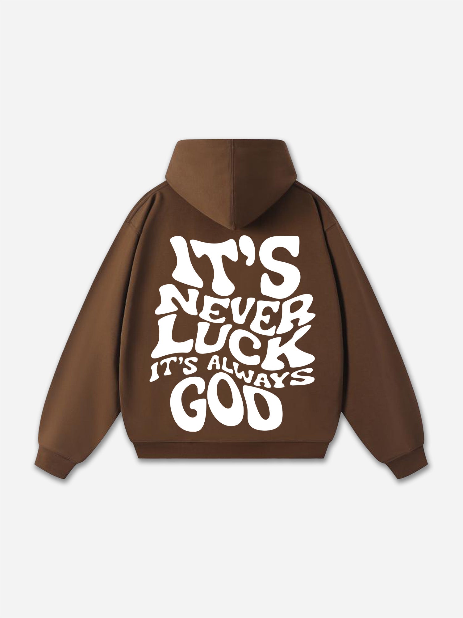 It's Never Luck, It's Always God Graphic Cotton Hoodie