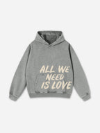 Vintage All We Need Is Love Graphic Design Washed Oversized Hoodie