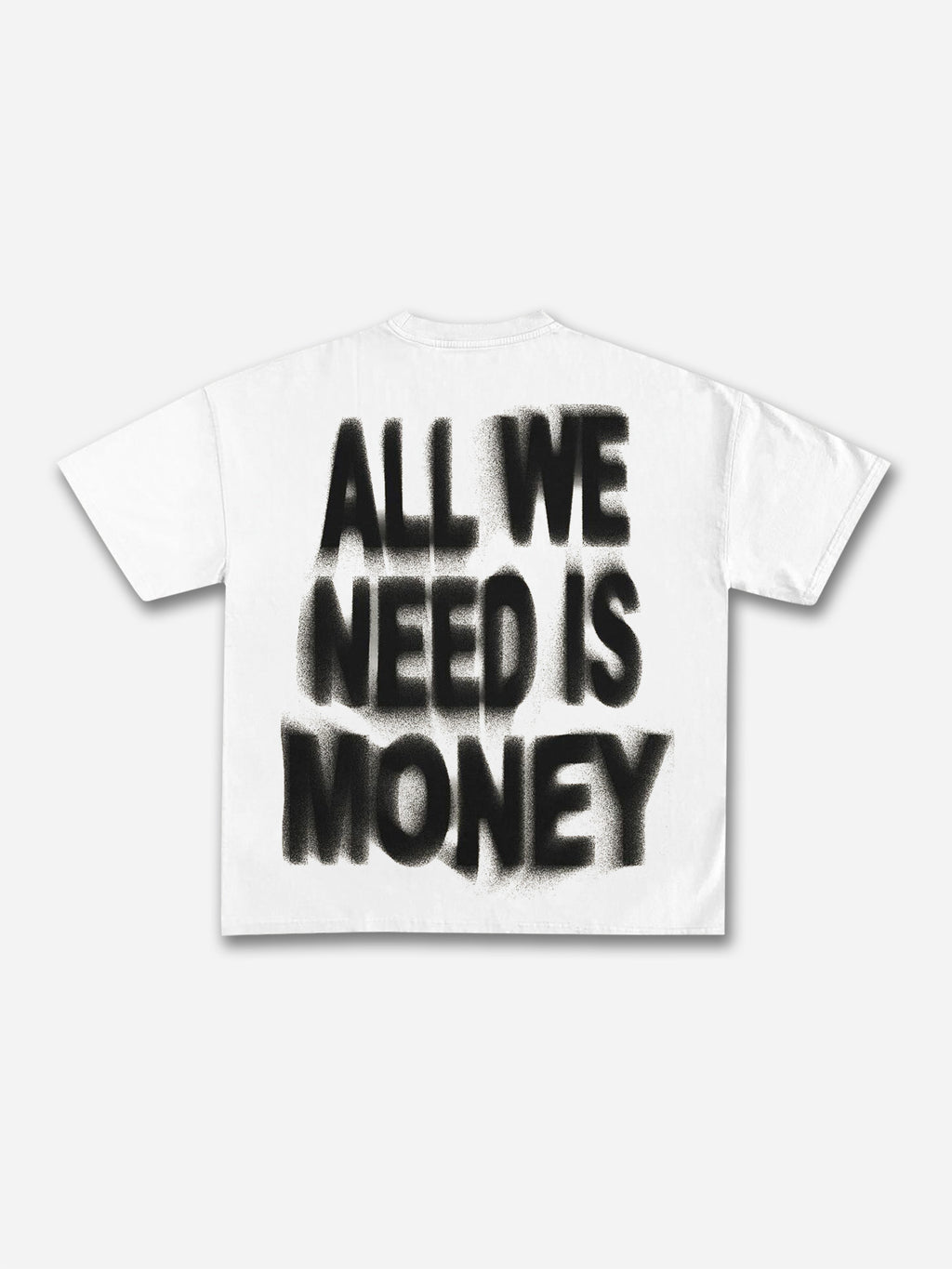 Personalized All We Need Is Money Graphic T-shirt