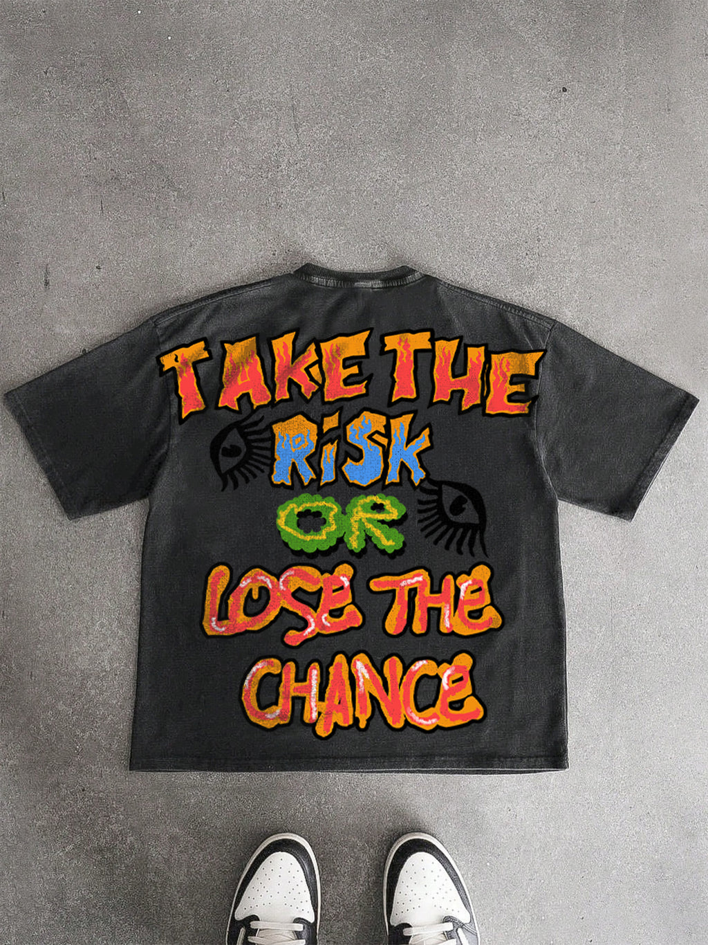 Take The Risk Or lose The Chance Graphic Acid Washed T-shirt